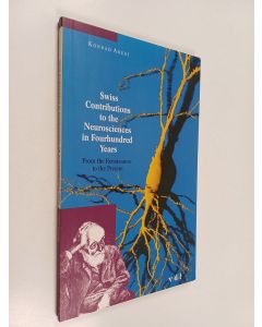 Kirjailijan Konrad Akert käytetty kirja Swiss Contributions to the Neurosciences in Fourhundred Years - From the Renaissance to the Present