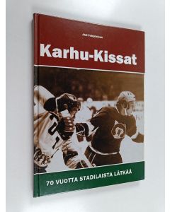 Kirjailijan Ahti Pohjalainen käytetty kirja Karhu-kissat : 70 vuotta stadilaista lätkää