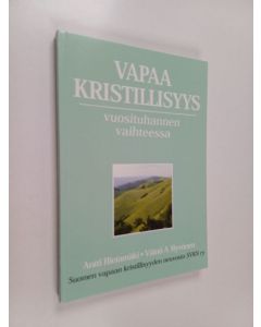 Kirjailijan Antti Hietamäki käytetty kirja Vapaa kristillisyys vuosituhannen vaihteessa : seurakuntatutkimus 2000