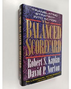 Kirjailijan Robert S. Kaplan käytetty kirja Balanced scorecard : translating stratecy into action