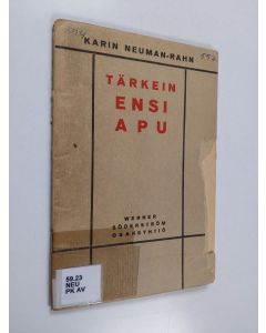 Kirjailijan Karin Neuman-Rahn käytetty teos Tärkein ensi apu