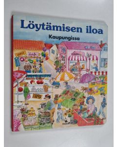 Kirjailijan Katrin Freudenberger käytetty kirja Löytämisen iloa Kaupungissa