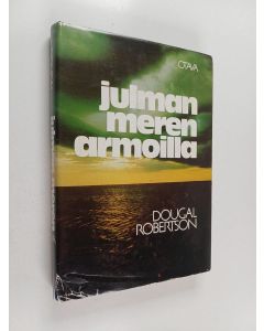 Kirjailijan Dougal Robertson käytetty kirja Julman meren armoilla