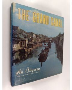 Kirjailijan Hanyuan Yao käytetty kirja The Grand Canal : an odyssey