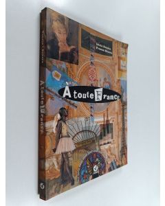 Kirjailijan Lucia Bonato & Franca Bruera käytetty kirja A Toute France