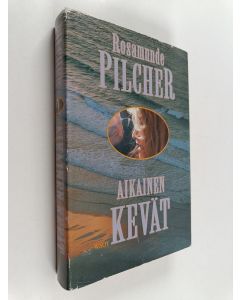 Kirjailijan Rosamunde Pilcher käytetty kirja Aikainen kevät