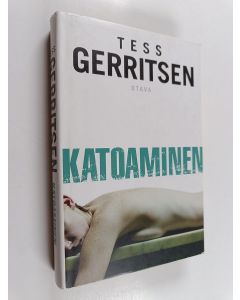 Kirjailijan Tess Gerritsen käytetty kirja Katoaminen
