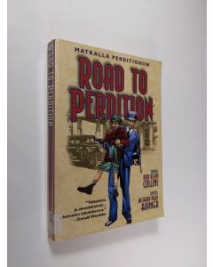 Kirjailijan Max Allan Collins käytetty kirja Matkalla Perditioniin = Road to Perdition