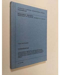 Kirjailijan Tuula Matikainen käytetty kirja Työkasvatus : työkasvatuksen määrittelystä, sisällöstä ja toteuttamisesta Neuvostoliitossa, DDR:ssä, USA:ssa, BRD:ssä, Ruotsissa ja Suomessa sekä kuvaus peruskoulun päättöluokkien oppilaiden asenteista koulua, t