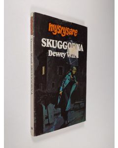 Kirjailijan Dewey Ward käytetty kirja Skuggorna