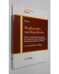 Kirjailijan Fritz Rittner käytetty kirja Wettbewerbs- und Kartellrecht