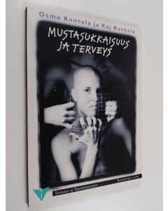 Kirjailijan Osmo Kontula käytetty kirja Mustasukkaisuus ja terveys