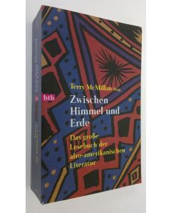 Kirjailijan Terry McMillan käytetty kirja Zwischen Himmel und Erde : das grosse lesebuch der afro-amerikanischen literatur