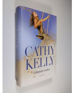 Kirjailijan Cathy Kelly käytetty kirja Elämän taika (ERINOMAINEN)