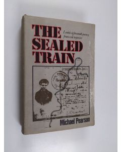 Kirjailijan Michael Pearson käytetty kirja The Sealed Train