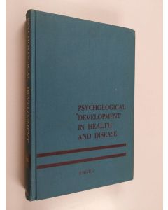 Kirjailijan George Libman Engel käytetty kirja Psychological Development in Health and Disease