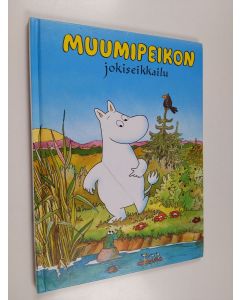 Kirjailijan Harald Sonesson käytetty kirja Muumipeikon jokiseikkailu