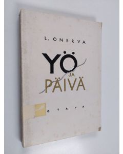 Kirjailijan L. Onerva käytetty kirja Yö ja päivä