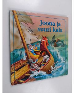 Tekijän Tero Kuosmanen  käytetty kirja Joona ja suuri kala