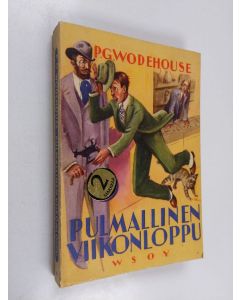 Kirjailijan P. G. Wodehouse käytetty kirja Pulmallinen viikonloppu
