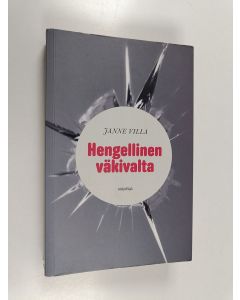 Kirjailijan Janne Villa käytetty kirja Hengellinen väkivalta