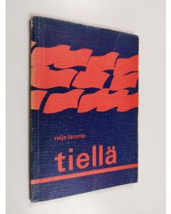 Kirjailijan Raija Laroma käytetty kirja Tiellä