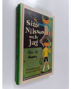 Kirjailijan Kar de Mumma käytetty kirja Sigge Nilsson och jag : En elak skolgosse på nya upptåg