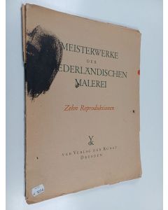 uusi teos Meisterwerke der niederländischen malerei : zehn reproduktionen