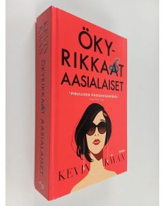 Kirjailijan Kevin Kwan käytetty kirja Ökyrikkaat aasialaiset