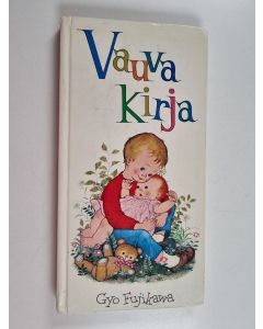 Kirjailijan Gyo Fujikawa käytetty kirja Vauvakirja