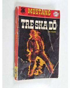 Kirjailijan Lee Frankl käytetty kirja Tre ska dö