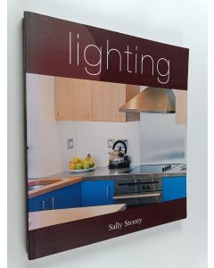 Kirjailijan Sally Storey käytetty kirja Lighting : recipes and ideas