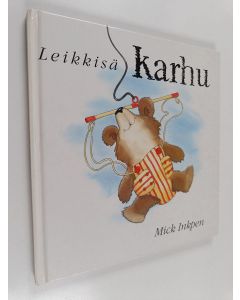 Kirjailijan Mick Inkpen käytetty kirja Leikkisä karhu