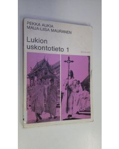 Kirjailijan Pekka Aukia käytetty kirja Lukion uskontotieto 1
