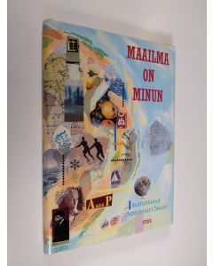 Tekijän Annamari Saure  käytetty kirja Maailma on minun : runoja nuorille (ERINOMAINEN)