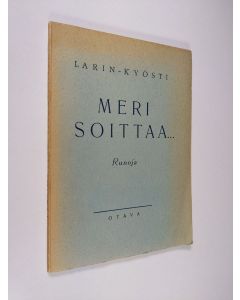 Kirjailijan Larin-Kyösti käytetty kirja Meri soittaa