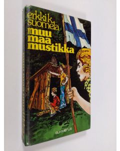 Kirjailijan Erkki K. Suomela käytetty kirja Muu maa mustikka