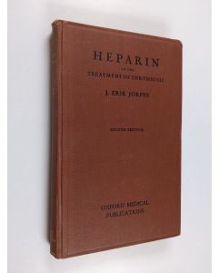 Kirjailijan Johan Erik Jorpes käytetty kirja Heparin in the treatment of thrombosis: an account of its chemistry, physiology and application in medicine, with a foreword by J.R. Learmonth