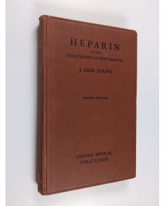 Kirjailijan Johan Erik Jorpes käytetty kirja Heparin in the treatment of thrombosis: an account of its chemistry, physiology and application in medicine, with a foreword by J.R. Learmonth