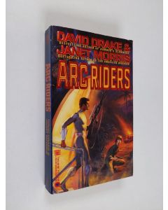 Kirjailijan David Drake & Janet Morris käytetty kirja Arc Riders