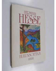 Kirjailijan Hermann Hesse käytetty kirja Huilunsoittaja : runoja 1895-1941