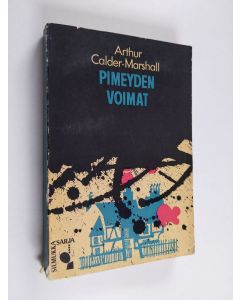 Kirjailijan Arthur Calder-Marshall käytetty kirja Pimeyden voimat