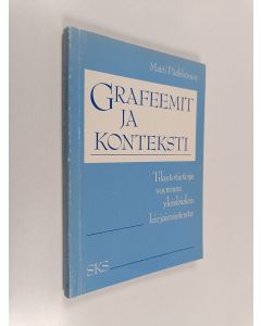 Kirjailijan Matti Pääkkönen käytetty kirja Grafeemit ja konteksti : tilastotietojasuomen yleiskielen kirjaimistosta