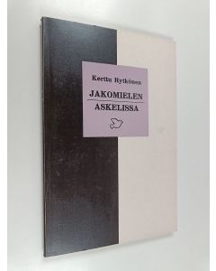 Kirjailijan Kerttu Rytkönen käytetty kirja Jakomielen askelissa