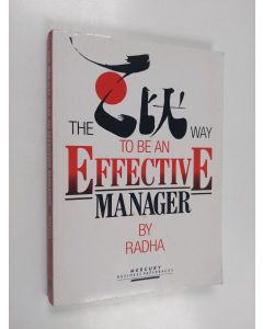 Kirjailijan T. Radha käytetty kirja The Zen Way to be an Effective Manager