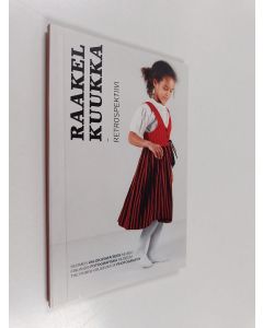 Kirjailijan Raakel Kuukka käytetty kirja Raakel Kuukka : retrospektiivi