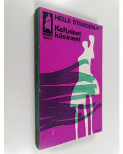 Kirjailijan Helle Stangerup käytetty kirja Keltaiset käsineet