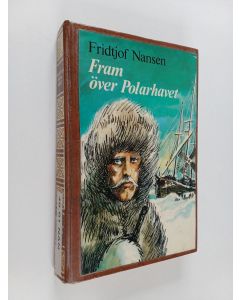 Kirjailijan Fridtjof Nansen käytetty kirja Fram över Polarhavet