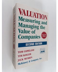 Kirjailijan Tom Copeland käytetty kirja Valuation : measuring and managing the value of companies