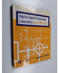 Kirjailijan Sanjit K. Mitra käytetty kirja Digital Signal Processing Laboratory Using MATLAB
